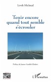 Tenir encore quand tout semble s'écrouler (eBook, PDF)