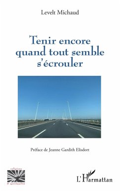 Cover Tenir encore quand tout semble s'écrouler (eBook, PDF)