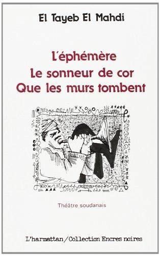 L'éphémène - Le sonneur de cor - Que les murs tombent (eBook, PDF) L'éphémène - Le sonneur de cor - Que les murs tombent (eBook, PDF)
