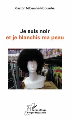Cover Je suis noir et je blanchis ma peau (eBook, PDF)