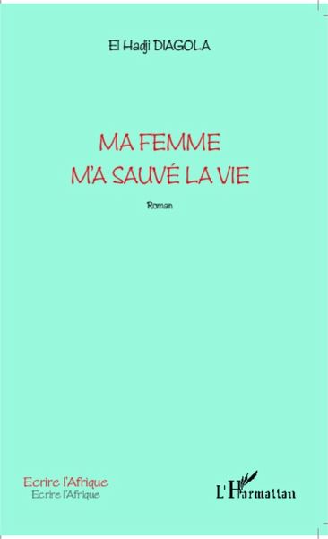 Ma femme m'a sauvé la vie (eBook, PDF) Ma femme m'a sauvé la vie (eBook, PDF)