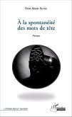 A la spontanéité des mots de tête (eBook, PDF)