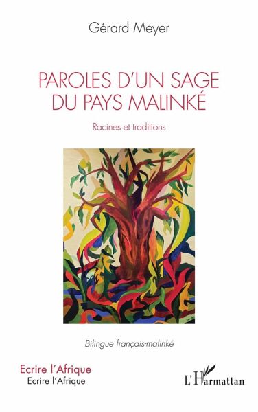 Paroles d'un sage du pays Malinké. Racines et traditions (eBook, PDF)