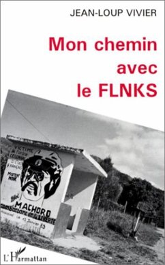 Mon chemin avec le FLNKS (eBook, PDF) - Vivier