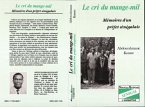 Le cri du mange mil - Mémoires d'un préfet sénégalais (eBook, PDF) Le cri du mange mil - Mémoires d'un préfet sénégalais (eBook, PDF)