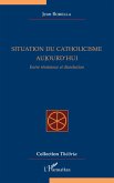 Situation du catholicisme aujourd'hui (eBook, ePUB)