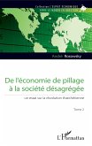 De l'économie de pillage à la société désagrégée (Tome 2) (eBook, PDF)