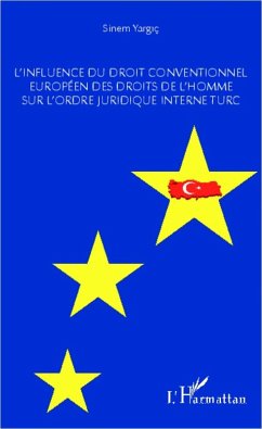 L'influence du droit conventionnel européen des droits de l'homme sur l'ordre juridique interne turc (eBook, PDF) - Yargic