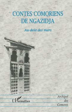 CONTES COMORIENS DE NGAZIDJA (eBook, PDF) - Ali Mroimana; Ahmed-Chamanga