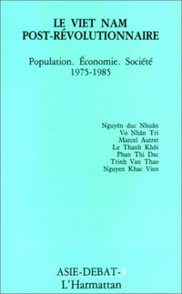 Le Vietnam post-révolutionnaire (eBook, PDF) Le Vietnam post-révolutionnaire (eBook, PDF)