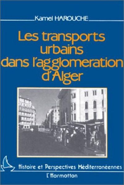 Les transports urbains dans l'agglomération d'Alger (eBook, PDF)