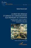 Le droit des réseaux et services de communications électroniques au Cameroun (eBook, PDF)