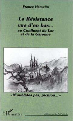 La résistance vue d'en bas Au confluent du Lot et de la Garonne (eBook, PDF) - Hamelin