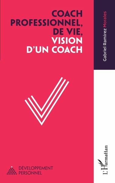 Coach professionnel, de vie, vision d'un coach (eBook, PDF)