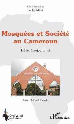 Mosquées et société au Cameroun (eBook, PDF) - Mane Mosquées et société au Cameroun (eBook, PDF) - Mane