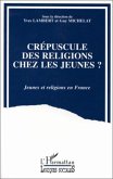 Crépuscules des religions chez les jeunes (eBook, PDF)
