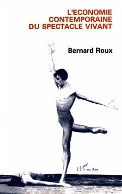 Economie contemporaine du spectacle vivant (eBook, PDF) - Roux