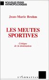 Les meutes sportives (eBook, PDF)