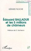 Edouard Balladur et les 5 millions de chômeurs (eBook, PDF)