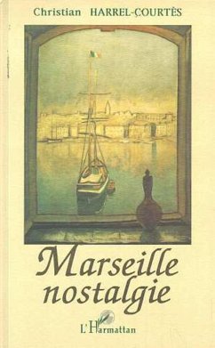 Marseille nostalgie (eBook, PDF) - C., Harrel-Courtes