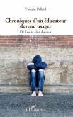 Chroniques d'un éducateur devenu usager (eBook, PDF)