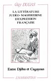 La littérature judéo-maghrébine d'expression française entre Djeha et Cagayous (eBook, PDF)