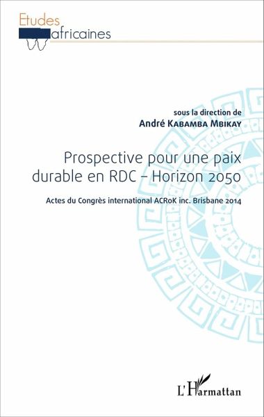 Prospective pour une paix durable en RDC - Horizon 2050 (eBook, PDF)