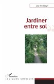 Jardiner entre soi (eBook, PDF)