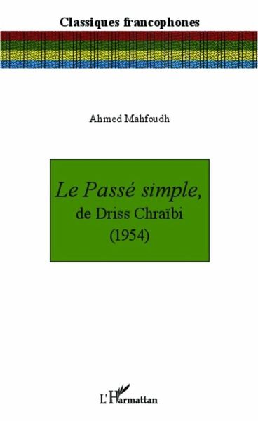 Le Passé simple, de Driss Chraïbi (1954) (eBook, PDF)