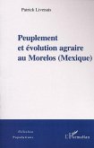 PEUPLEMENT ET EVOLUTION AGRAIRE AU MORELOS (MEXIQUE) (eBook, PDF)