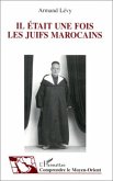 Il était une fois les Juifs marocains (eBook, PDF) Il était une fois les Juifs marocains (eBook, PDF)