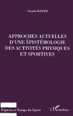 APPROCHES ACTUELLES D'UNE EPISTEMOLOGIE DES ACTIVITES PHYSIQ (eBook, PDF)