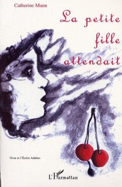 LA PETITE FILLE ATTENDAIT (eBook, PDF) - Chatelain; Mann