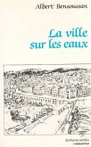 La ville sur les eaux (eBook, PDF)