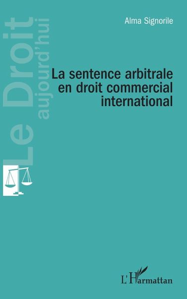 La sentence arbitrale en droit commercial international (eBook, PDF) La sentence arbitrale en droit commercial international (eBook, PDF)