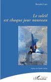 Le soleil est chaque jour nouveau (eBook, PDF)