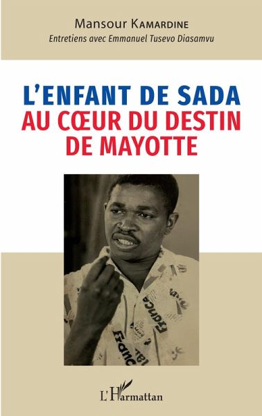 L'enfant de Sada au coeur du destin de Mayotte (eBook, PDF)