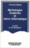 Mythologies modernes et micro-informatique - La puce et son dompteur (eBook, PDF)