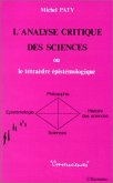 L'analyse critique des sciences ou le tétraède épistémologique (eBook, PDF)
