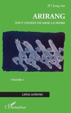 Arirang ou Tout citoyen incarne la patrie 4 (eBook, PDF) Cover Arirang ou Tout citoyen incarne la patrie 4 (eBook, PDF)