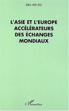 Cover L'ASIE ET L'EUROPE ACCÉLÉRATEURS DES ÉCHANGES MONDIAUX (eBook, PDF)