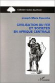 Civilisation du fer et société en Afrique Centrale (eBook, PDF)