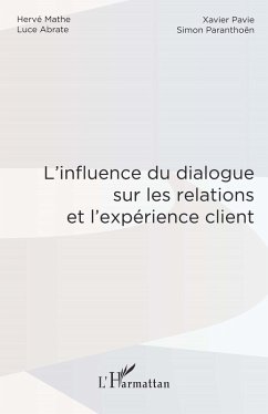 L'influence du dialogue sur les relations et l'expérience client (eBook, PDF) - Pavie; Abrate; Paranthoen; Mathe