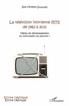 Cover La télévision ivoirienne (RTI) de 1963 à 2011 (eBook, PDF)
