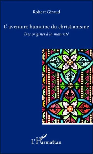 L'aventure humaine du christianisme (eBook, PDF) L'aventure humaine du christianisme (eBook, PDF)