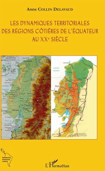 Les dynamiques territoriales des régions côtières de l'Equateur au XXe siècle (eBook, PDF) Les dynamiques territoriales des régions côtières de l'Equateur au XXe siècle (eBook, PDF)