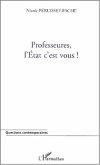PROFESSEURES, L'ETAT C'EST VOUS ! (eBook, PDF)