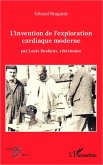 L'invention de l'exploration cardiaque moderne (eBook, PDF)