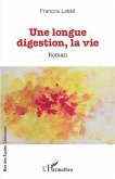 Une longue digestion, la vie (eBook, PDF)