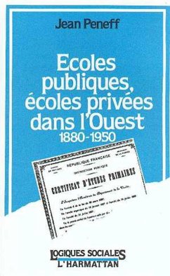 Cover Ecoles publiques, écoles privées dans l'Ouest, 1880-1950 (eBook, PDF)